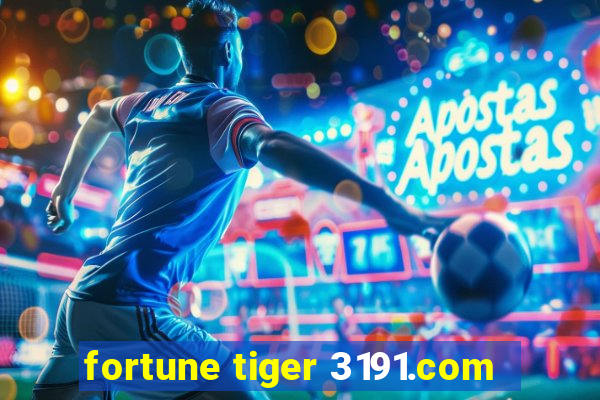 fortune tiger 3191.com